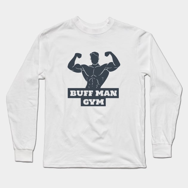 Buff Man Gym Long Sleeve T-Shirt by MobiusTees